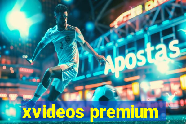 xvideos premium